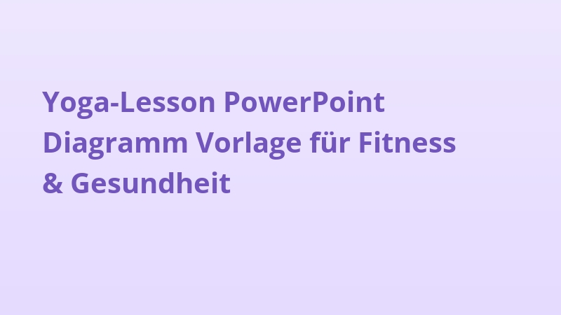 Yoga-Lesson PowerPoint Diagramm Vorlage für Fitness & Gesundheit