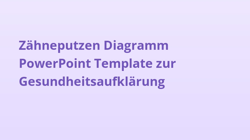 Zähneputzen Diagramm PowerPoint Template zur Gesundheitsaufklärung