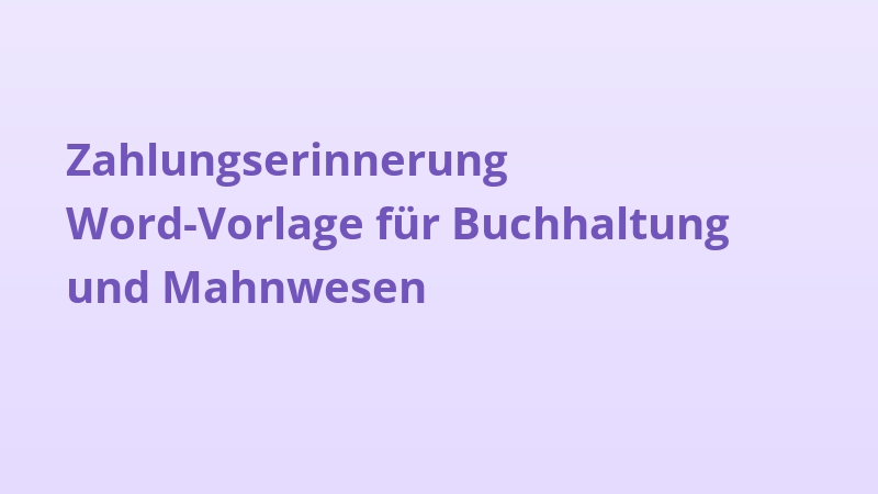 Zahlungserinnerung Word-Vorlage für Buchhaltung und Mahnwesen