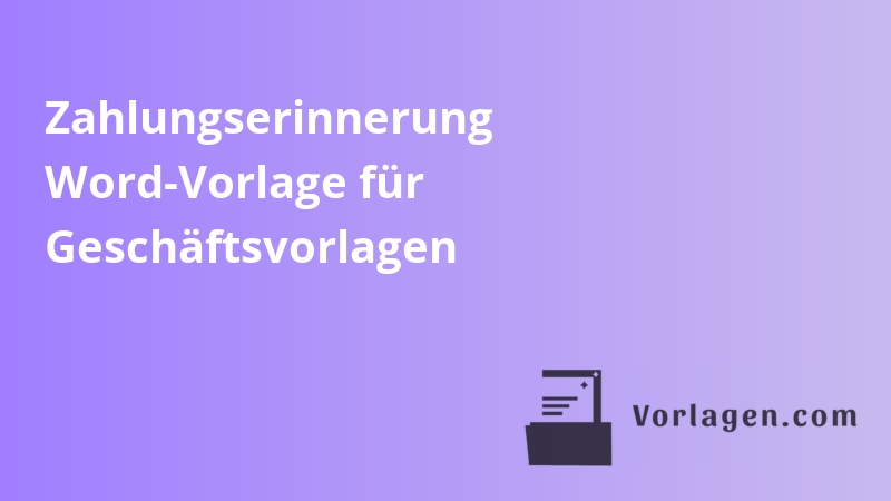 Zahlungserinnerung Word-Vorlage für Geschäftsvorlagen
