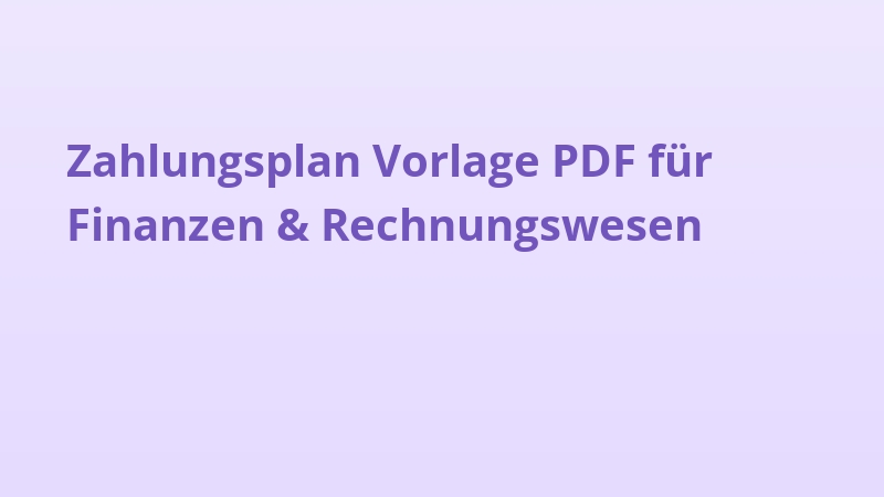 Zahlungsplan Vorlage PDF für Finanzen & Rechnungswesen