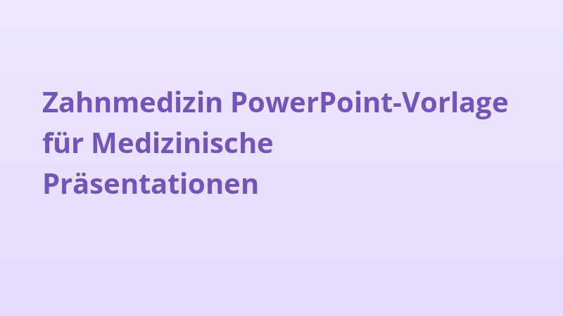 Zahnmedizin PowerPoint-Vorlage für Medizinische Präsentationen