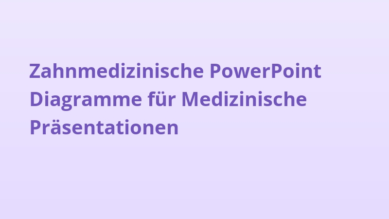 Zahnmedizinische PowerPoint Diagramme für Medizinische Präsentationen