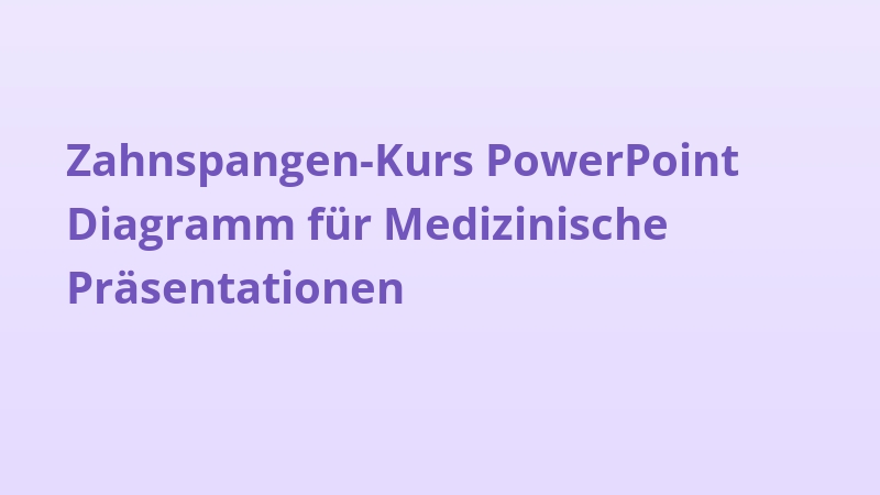 Zahnspangen-Kurs PowerPoint Diagramm für Medizinische Präsentationen