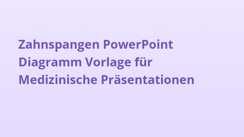 Zahnspangen PowerPoint Diagramm Vorlage für Medizinische Präsentationen