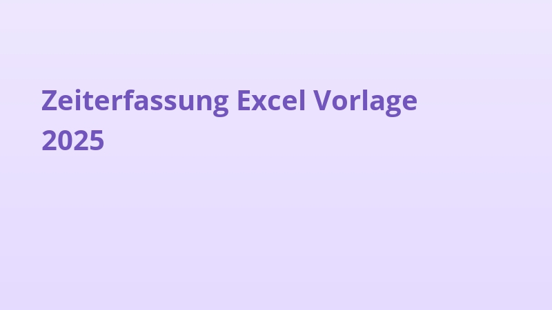 Zeiterfassung Excel Vorlage 2025