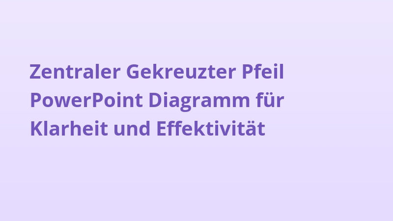 Zentraler Gekreuzter Pfeil PowerPoint Diagramm für Klarheit und Effektivität