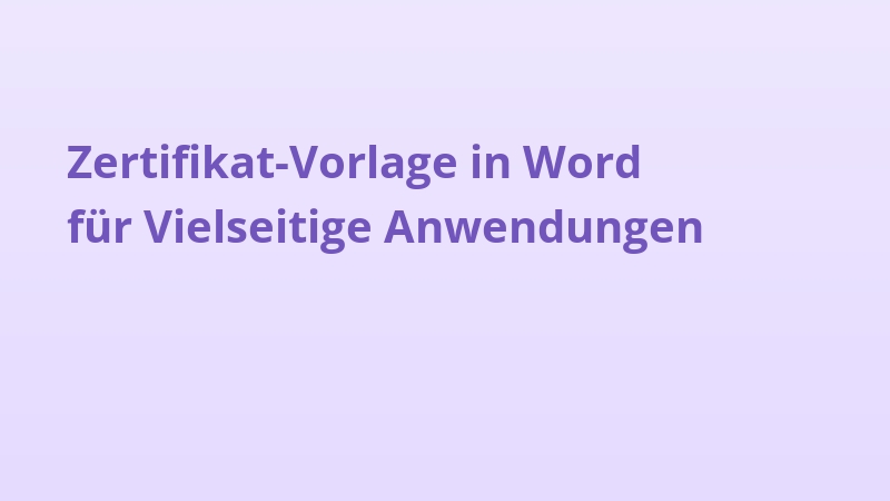 Zertifikat-Vorlage in Word für Vielseitige Anwendungen