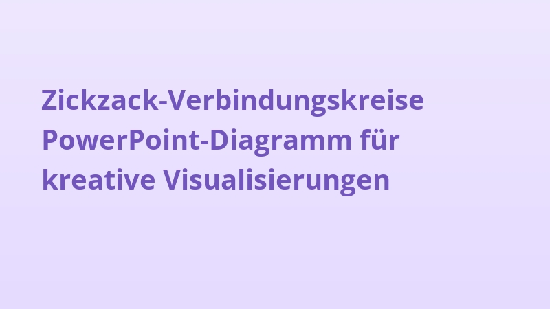 Zickzack-Verbindungskreise PowerPoint-Diagramm für kreative Visualisierungen