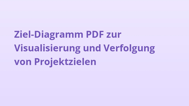 Ziel-Diagramm PDF zur Visualisierung und Verfolgung von Projektzielen
