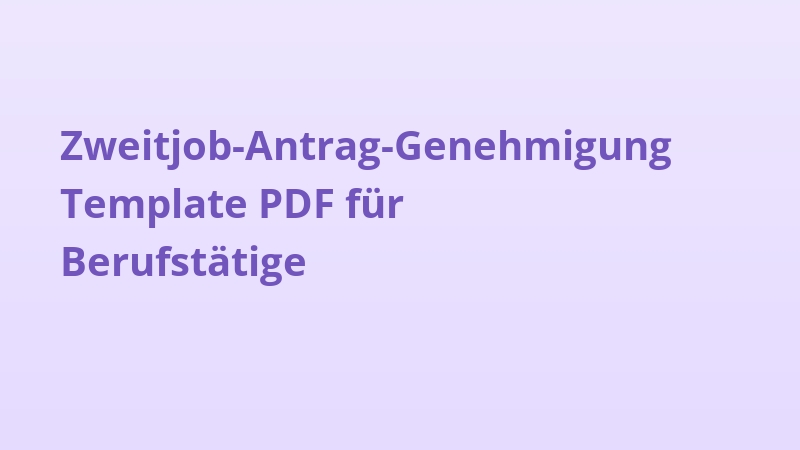 Zweitjob-Antrag-Genehmigung Template PDF für Berufstätige
