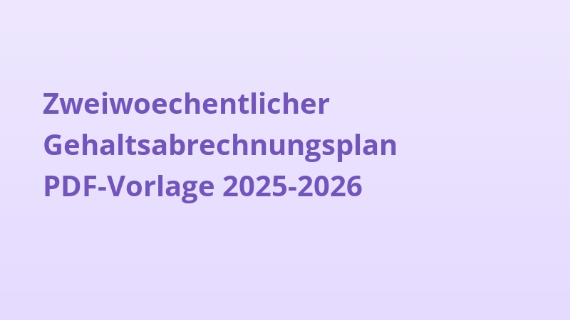Zweiwoechentlicher Gehaltsabrechnungsplan PDF-Vorlage 2025-2026